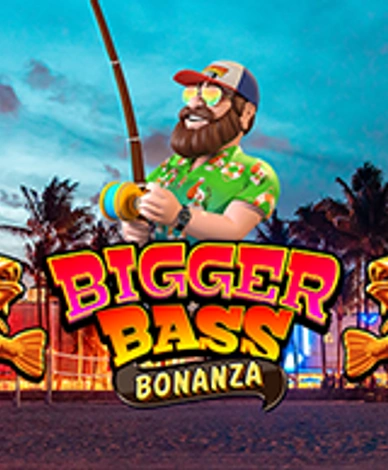 Bigger Bass Bonanza