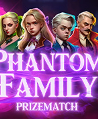 Phantom Family Prizematch