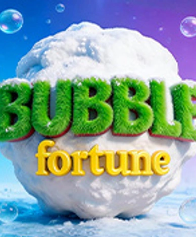 Bubble Fortune
