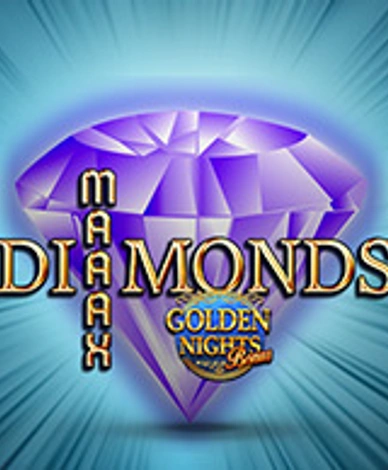 Maaax Diamonds Golden Nights Bonus