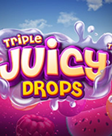 Triple Juicy Drops 