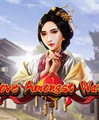 Love Amongst War