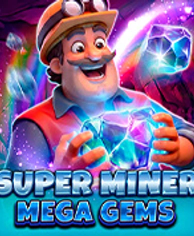 Super Miner - Mega Gems