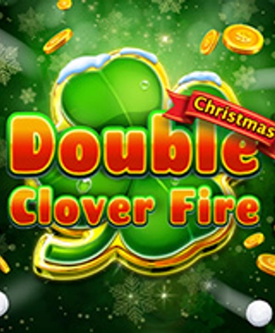 Double Clover Fire Christmas