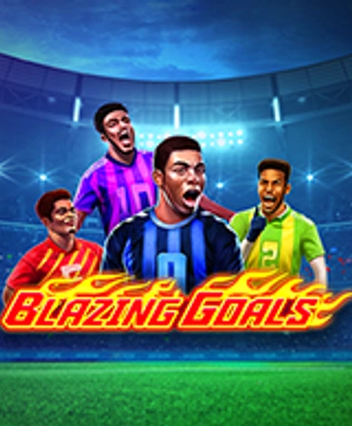Blazing Goals