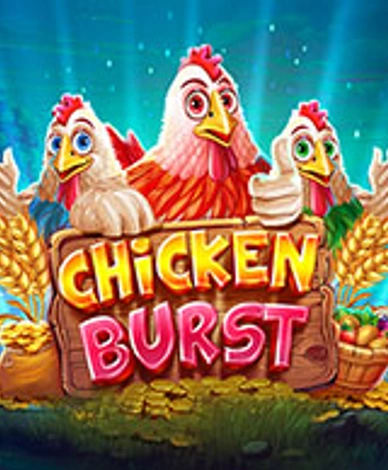 Chicken Burst