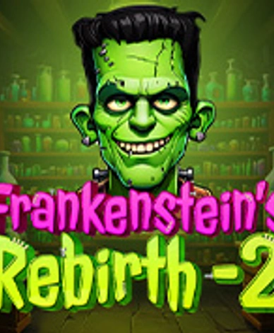 Frankensteins Rebirth 2