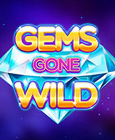 Gems Gone Wild