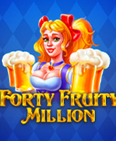 Forty Fruity Million