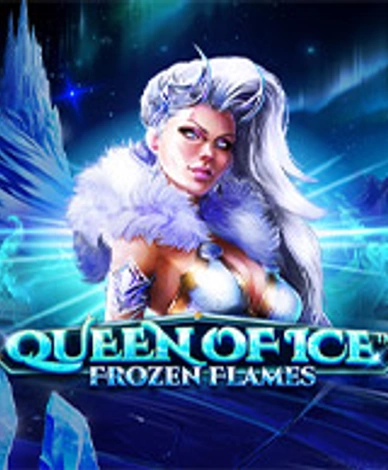 Queen of Ice - Frozen Flames