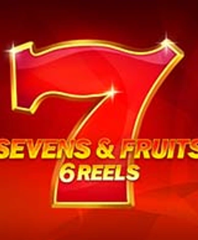 Sevens & Fruits: 6 Reels