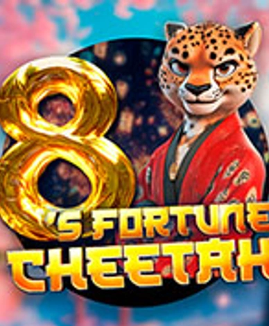 8s Fortune Cheetah