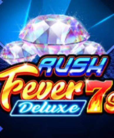 Rush Fever 7s Deluxe