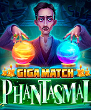 Giga Match Phantasmal