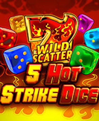 5 Hot Strike Dice