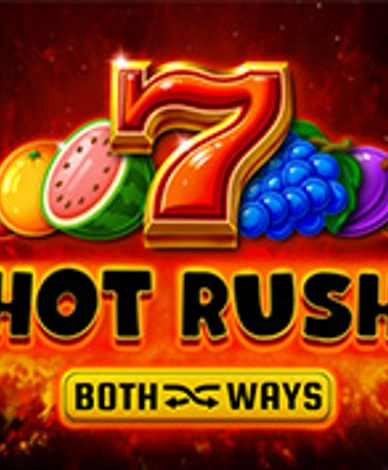 Hot Rush Both Ways