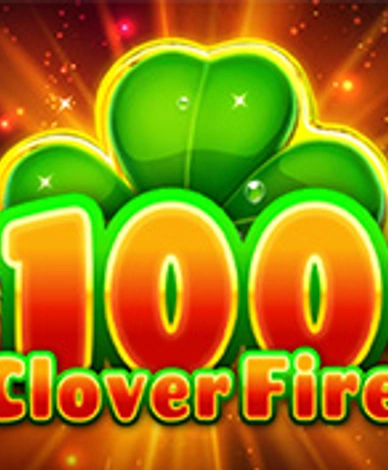100 Clover Fire
