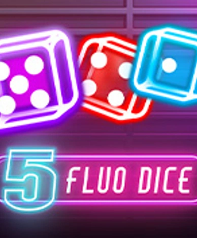 5 Fluo Dice