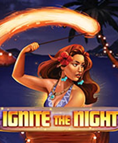 Ignite The Night