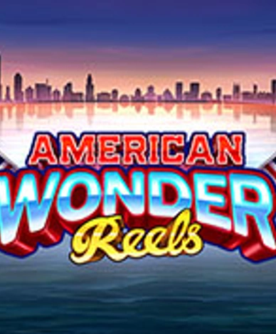 American Wonder Reels