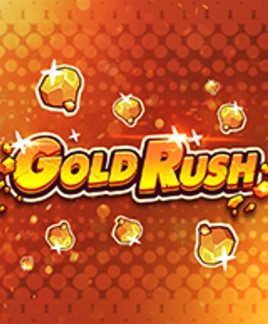 Gold Rush (Hacksaw)