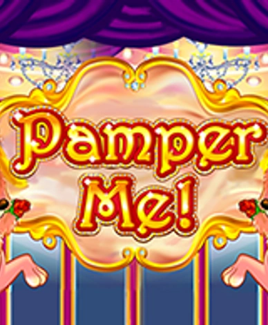 Pamper Me!