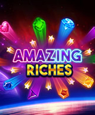 Amazing Riches