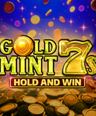 Gold Mint 7s Hold And Win