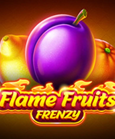 Flame Fruits Frenzy