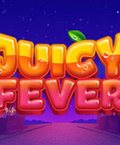 Juicy Fever