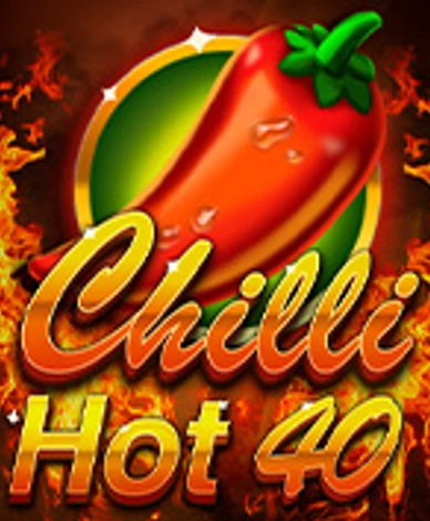 Chilli Hot 40