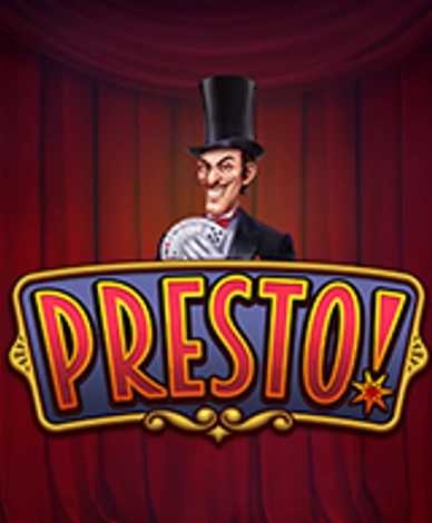 Presto!