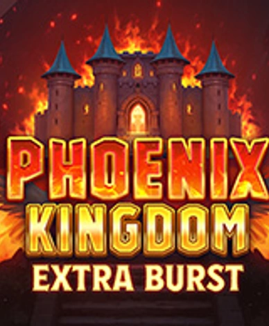 Phoenix Kingdom Extra Burst