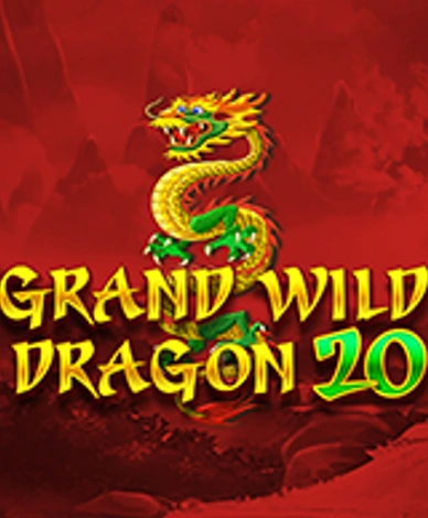 Grand Wild Dragon 20