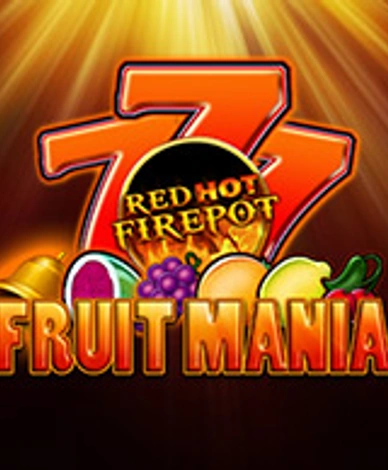 Fruit Mania Red Hot Firepot