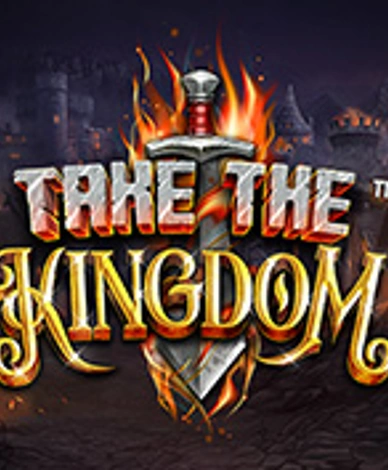 Take The Kingdom 