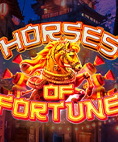 Horses Of Fortune