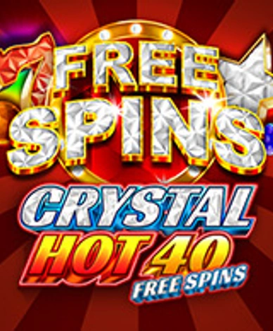 Crystal Hot 40 Free Spins
