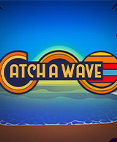 Catch A Wave