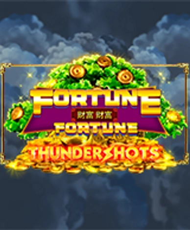 Fortune Fortune Thundershots