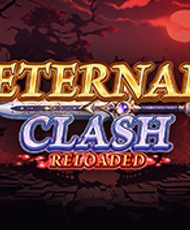 Eternal Clash Reloaded