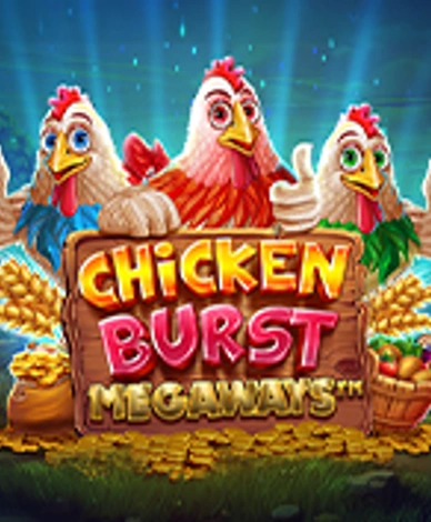 Chicken Burst Megaways