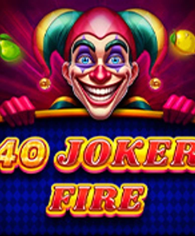 40 Joker Fire