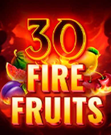 30 Fire Fruits Felix Stars