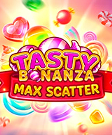 Tasty Bonanza Max Scatter