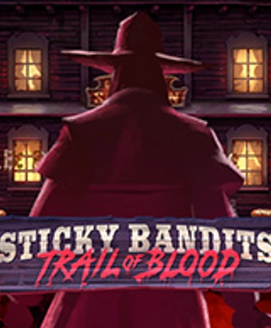 Sticky Bandits Trail of Blood