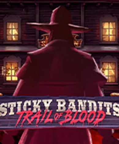 Sticky Bandits Trail of Blood