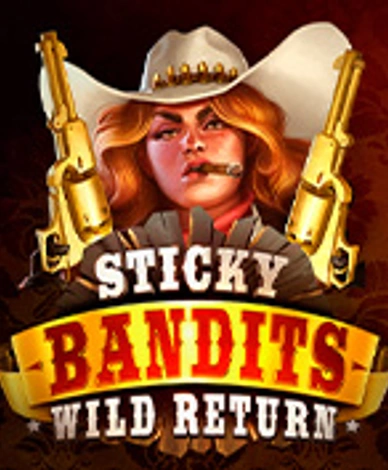 Sticky Bandits: Wild return