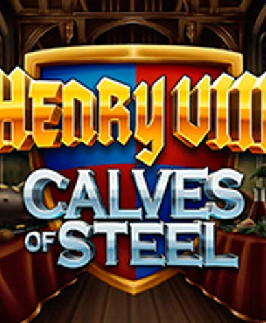 Henry 8th Calves Of Steel