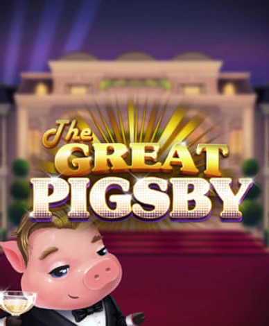 The Great Pigsby